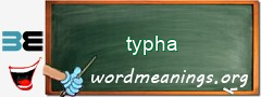 WordMeaning blackboard for typha